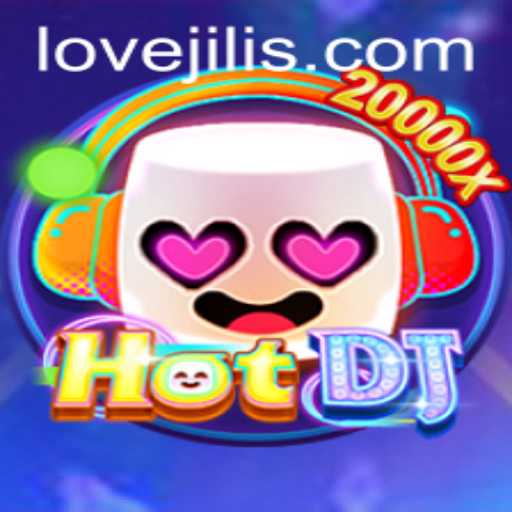 HotDJ: Lovejili's Dynamic Rhythm and Innovation